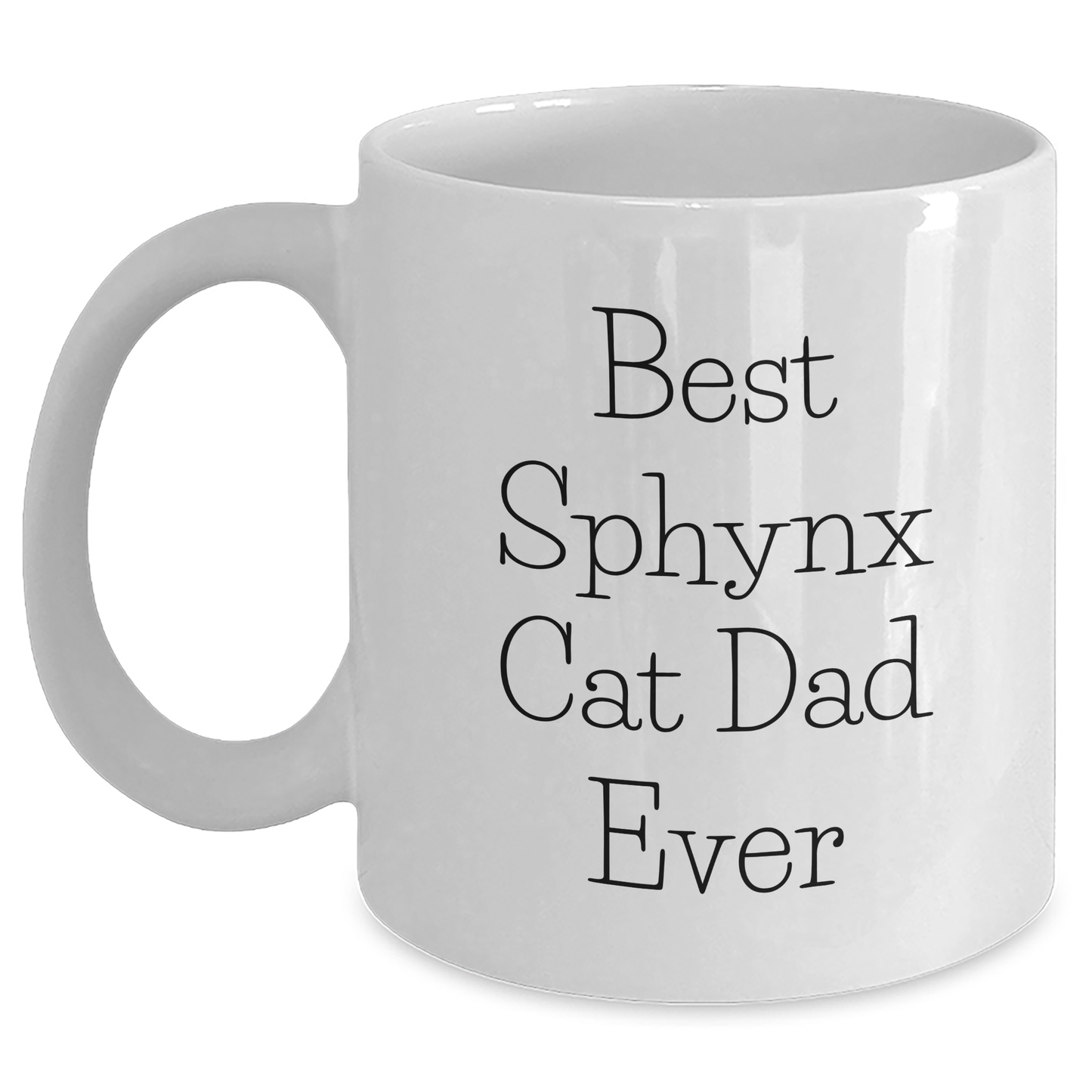 Funny Sphynx Cat Dad, Unique White Coffee Mug, Funny Gifts from Mom, Gifts for Sphynx Cat Lovers, Best Sphynx Cat Dad Ever, White Coffee Mug for Dad, Father's Day Unique Gifts - Main