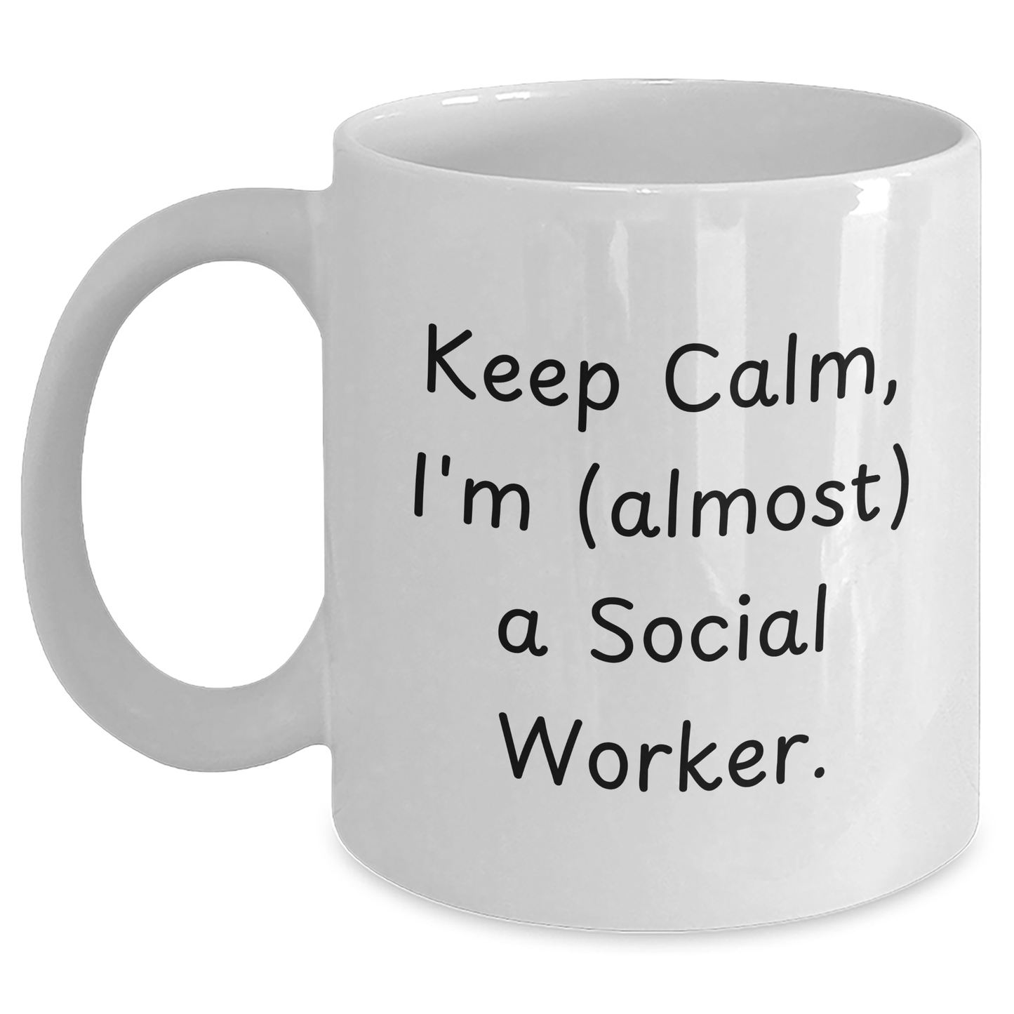 Funny Social Worker Gifts from Friends, Keep Calm I'm (almost) A Social Worker, White Coffee Mug for Graduation, 11oz or 15oz Capacity, Ceramic, Microwave, and Dishwasher Safe - Main