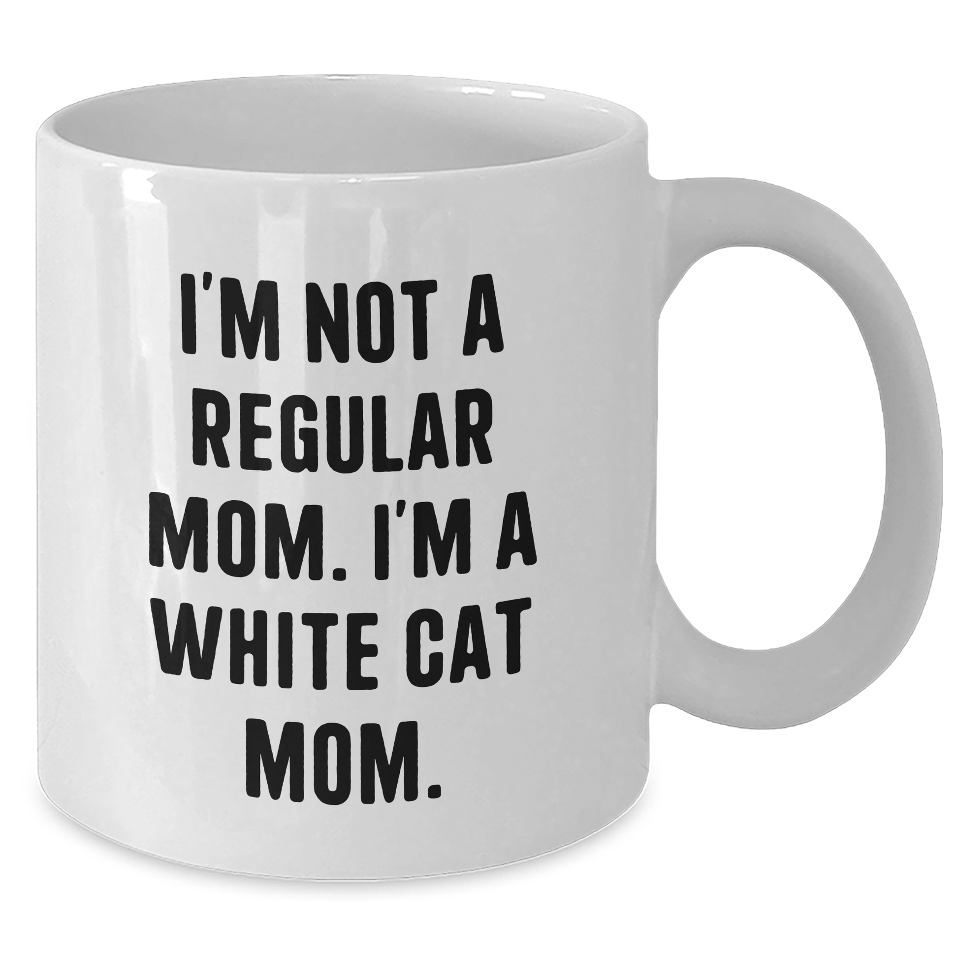 White Cat Mom Funny Gifts for Friends, Family, Coworkers, Graduation Unique White Coffee Mug, I'm Not A Regular Mom. I'm A White Cat Mom. - Additional