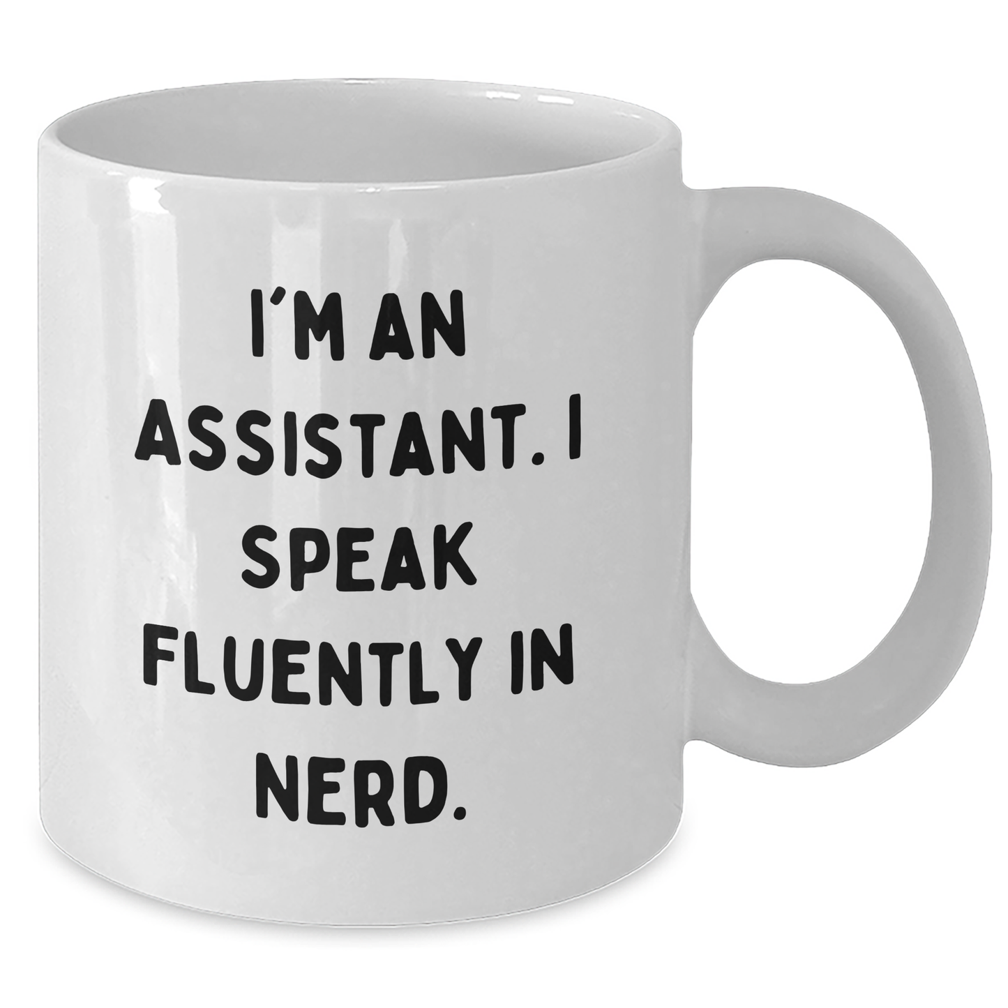 Assistant Humor Gifts from Friends, Coworkers, or Family - Funny White Coffee Mug for Graduation, Unique Gifts for Assistant Enthusiasts - Additional