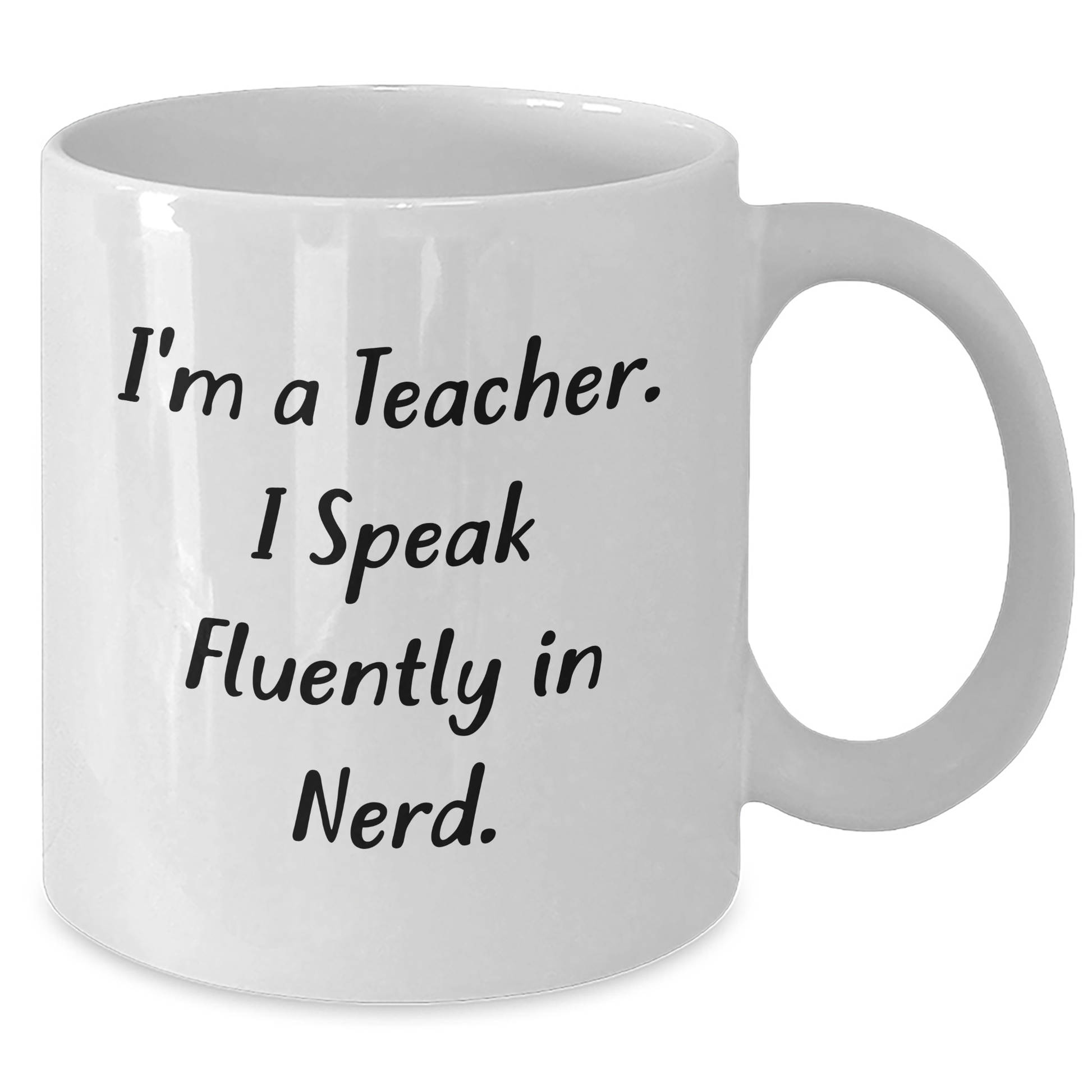 Funny Teacher Gifts from Friends - I'm A Teacher. I Speak Fluently In genius. White Coffee Mug for Teacher's Graduation Unique Gifts - Additional