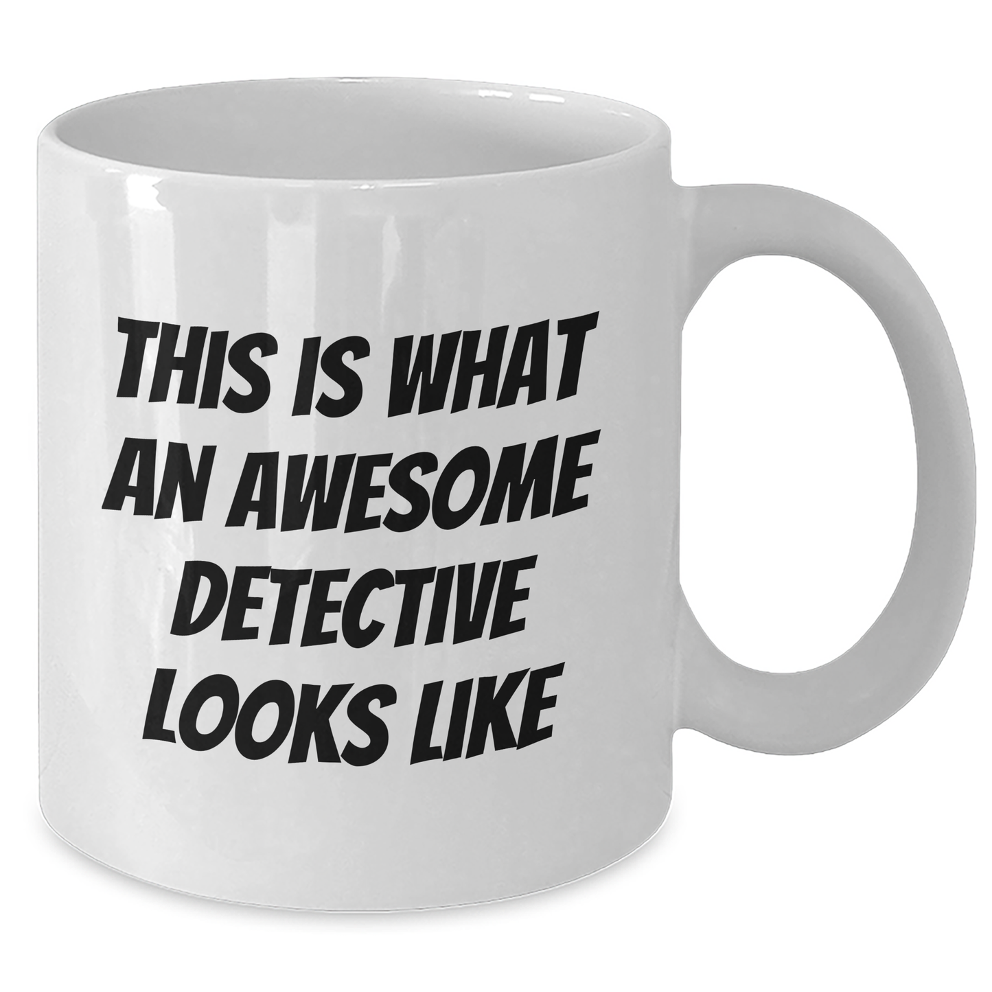 Funny Detective White Coffee Mug, Gifts from Friends to Detective, This Is What An Awesome Detective Looks Like, Graduation Unique Gifts for Detective - Additional