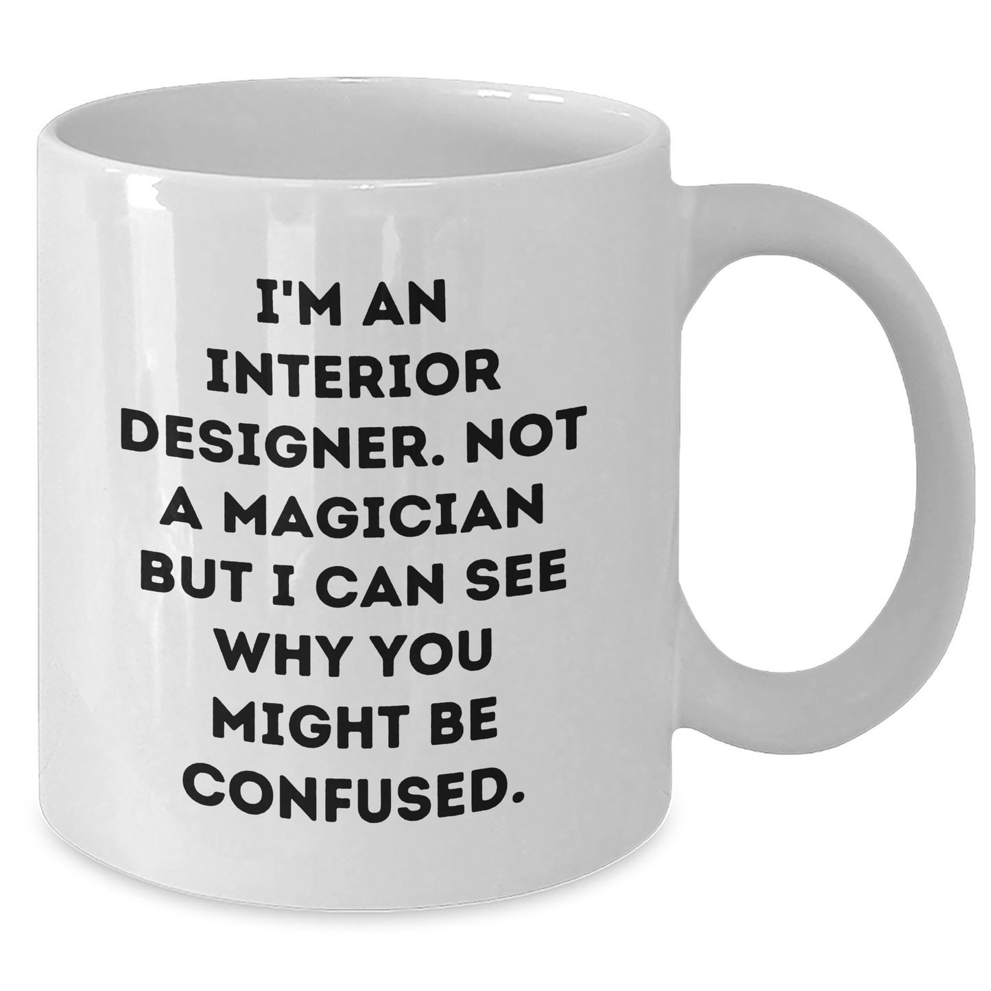 Funny Interior Designer Gifts from Friends, White Coffee Mug for Interior Designer, 'I'm Not a Magician' Quote - Additional