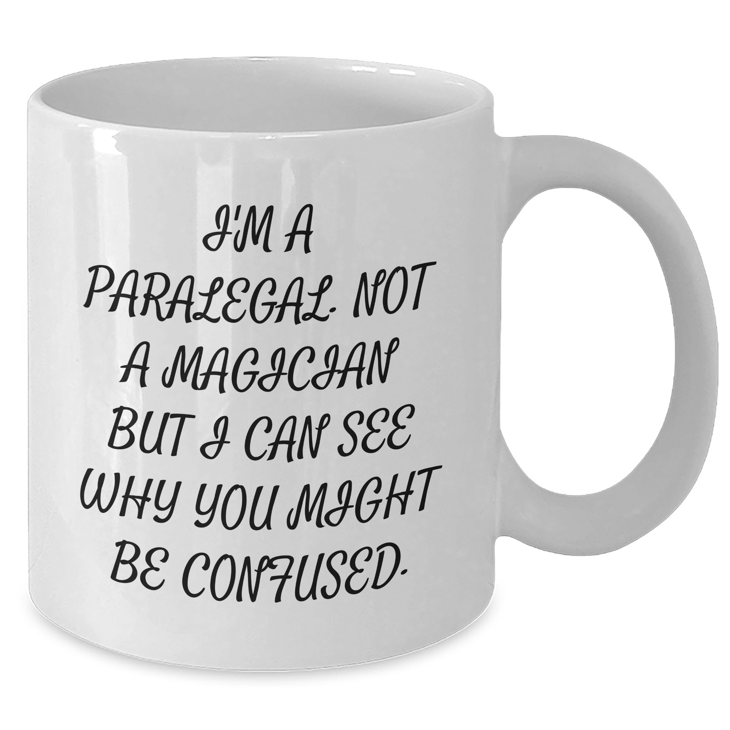 Funny Paralegal Gifts for Her or Him, Graduation Unique Gifts, 'I'm A Paralegal, Not A Magician' White Coffee Mug, Gifts from Family or Friends, 11oz or 15oz Ceramic Mugs - Additional