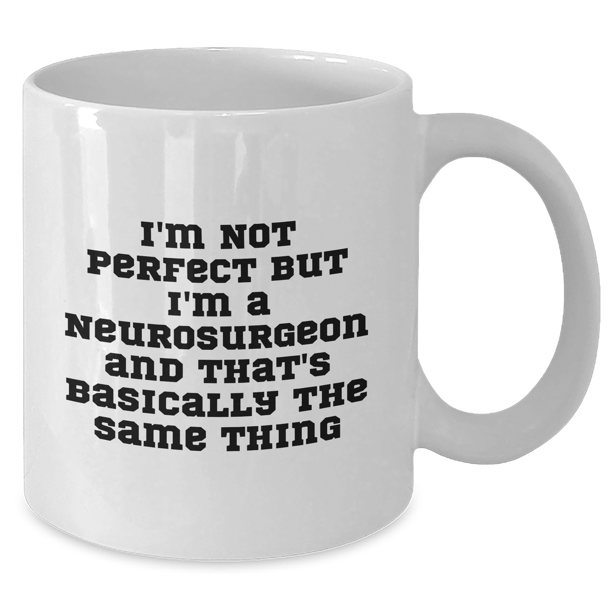 Funny Neurosurgeon Gifts, White Coffee Mug with Inspirational Quote, Gifts from Friends for Father's Day, Unique Gifts for Neurosurgeon Men - Additional