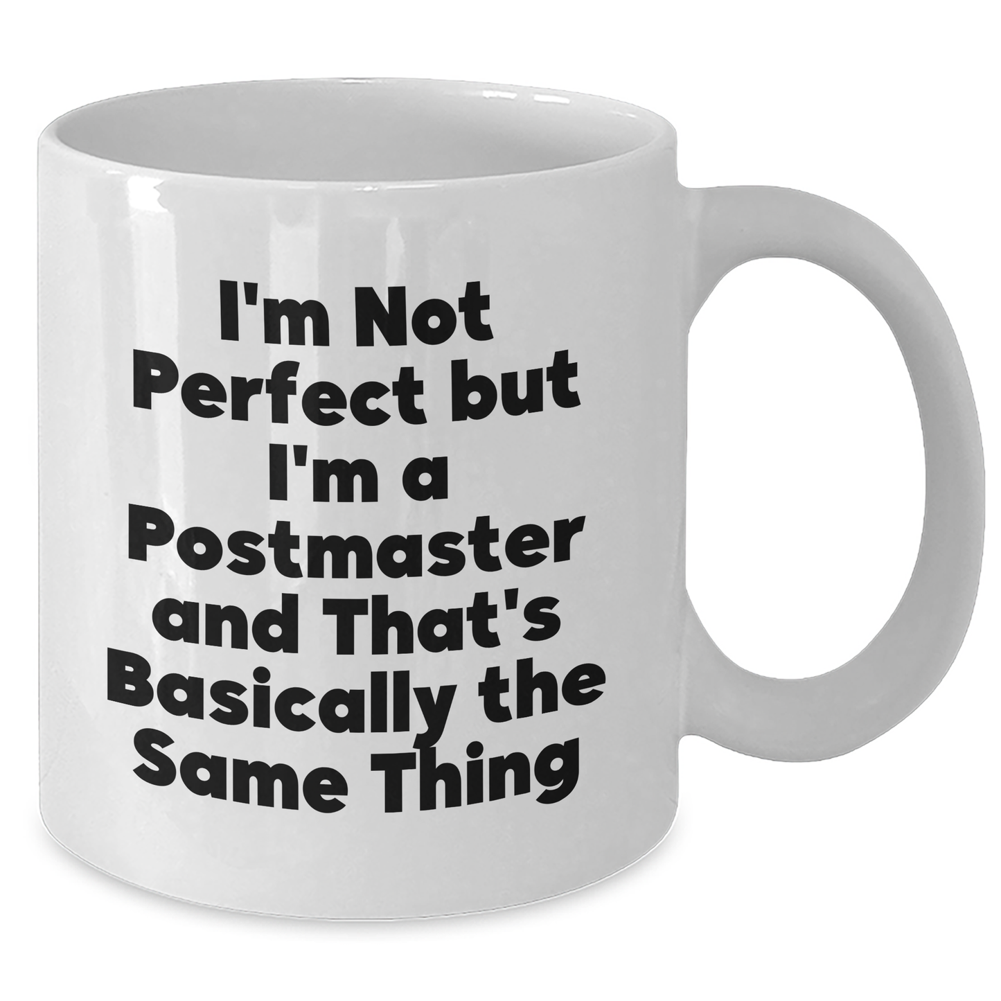 Funny Postmaster White Coffee Mug Gifts from Family for Dad's Special Day, I'm Not Perfect, ' - Additional