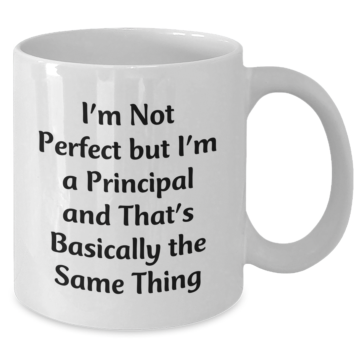 Funny Principal White Coffee Mug Gifts from Friends and Family for Father's Day, 'I'm Not Perfect', 11oz or 15oz Capacity, Microwave and Dishwasher Safe - Additional