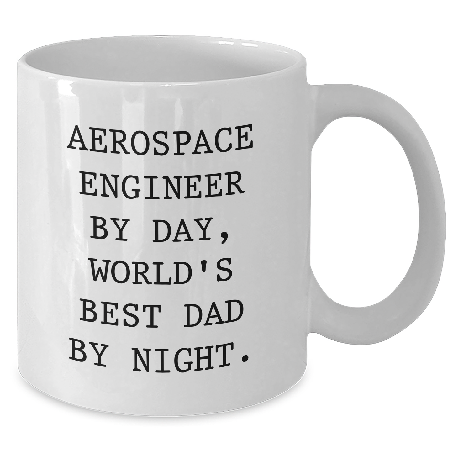 Funny Aerospace Engineer Gifts for Dad - White Coffee Mug, 'Aerospace Engineer By Day, World's Best Dad By Night.' Quote, Perfect for Father's Day from Family, Friends, or Coworkers - Additional
