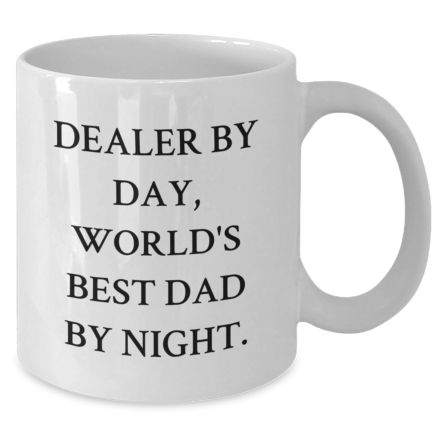 Funny Dealer Gifts, World's Best Dad Mug, White Coffee Mug for Father's Day, Gifts from Family - 'Dealer By Day, World's Best Dad By Night.' - Additional