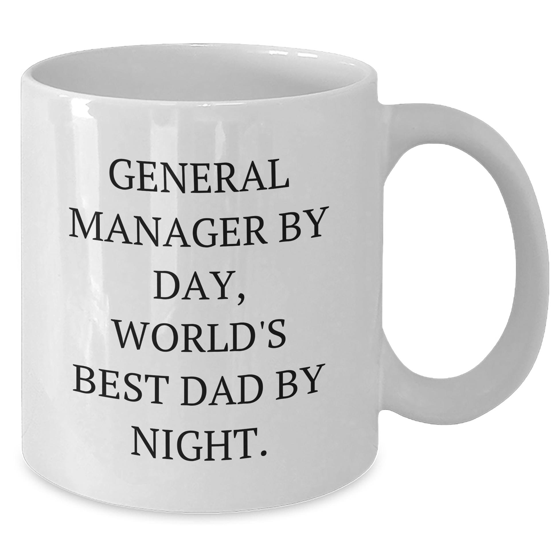 General Manager Gifts Funny Quote White Coffee Mug for Men, Gifts from Friends, Coworkers, or Family for Father's Day - Additional