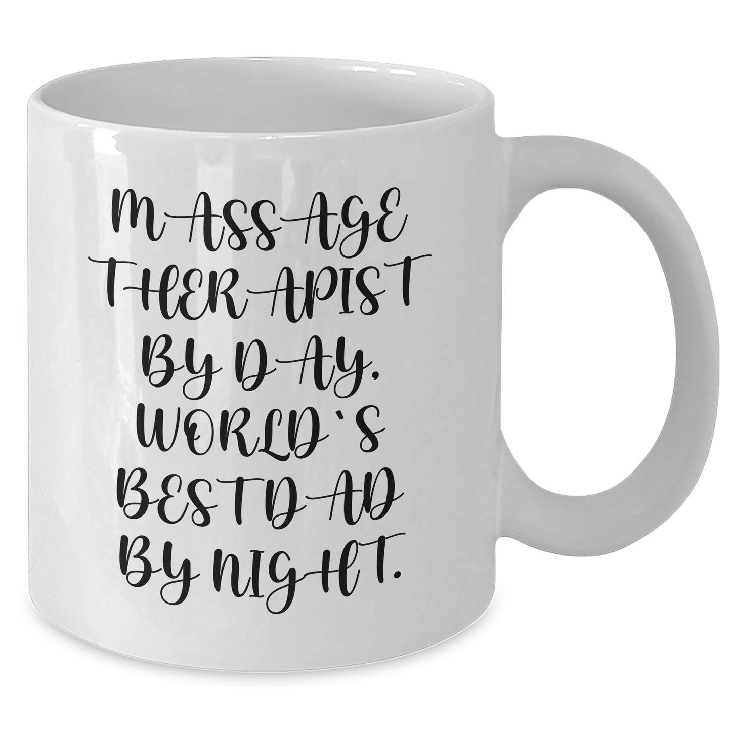 Massage Therapist Gifts - White Coffee Mug with Funny Quote, Perfect for Father's Day, Gifts from Men to Massage Therapist or World's Best Dad - Additional