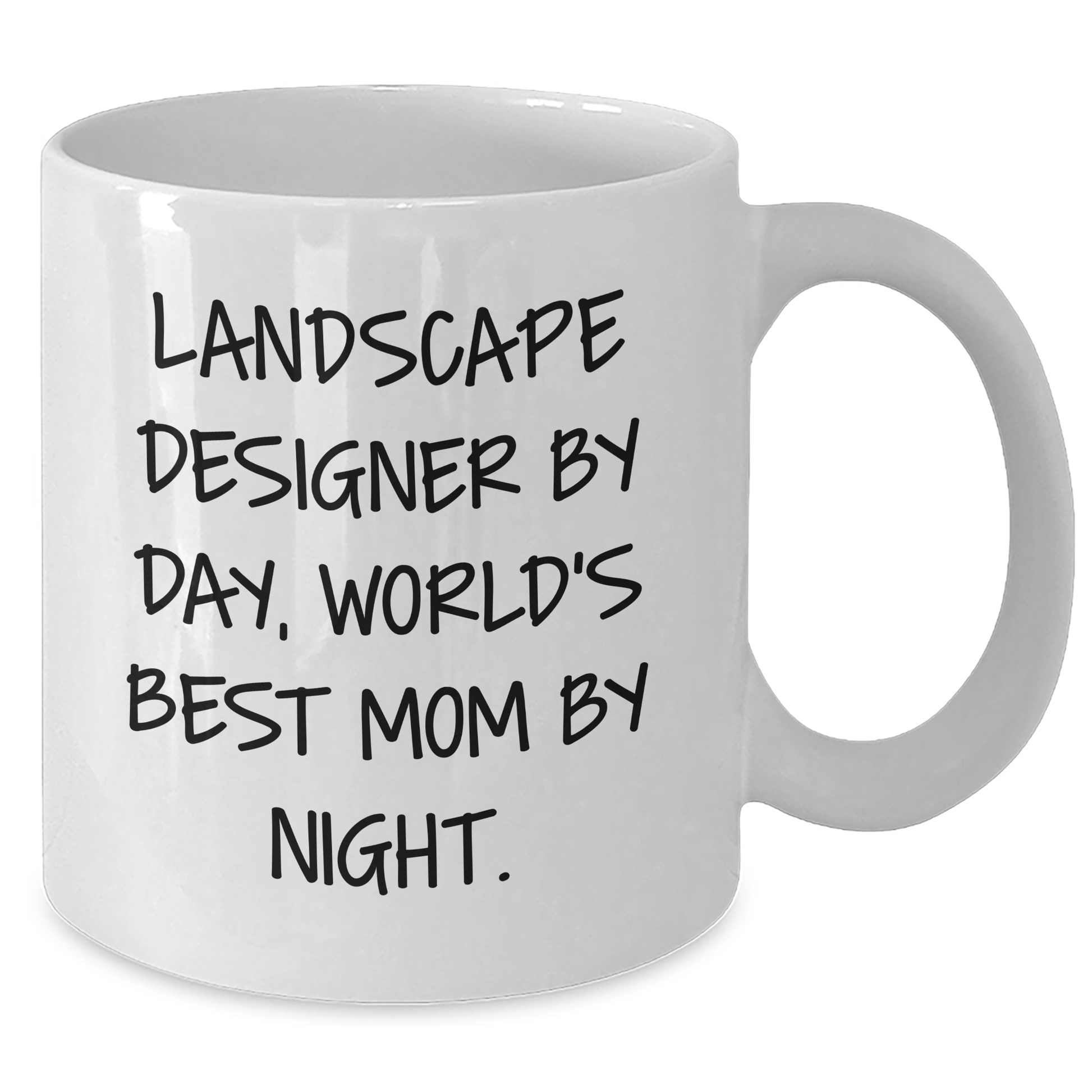 Landscape Designer Funny Gifts from Mom by Night, White Coffee Mug, Graduation Unique Presents for Her, 11oz or 15oz Capacity, Ceramic, Microwave, Dishwasher Safe - Additional
