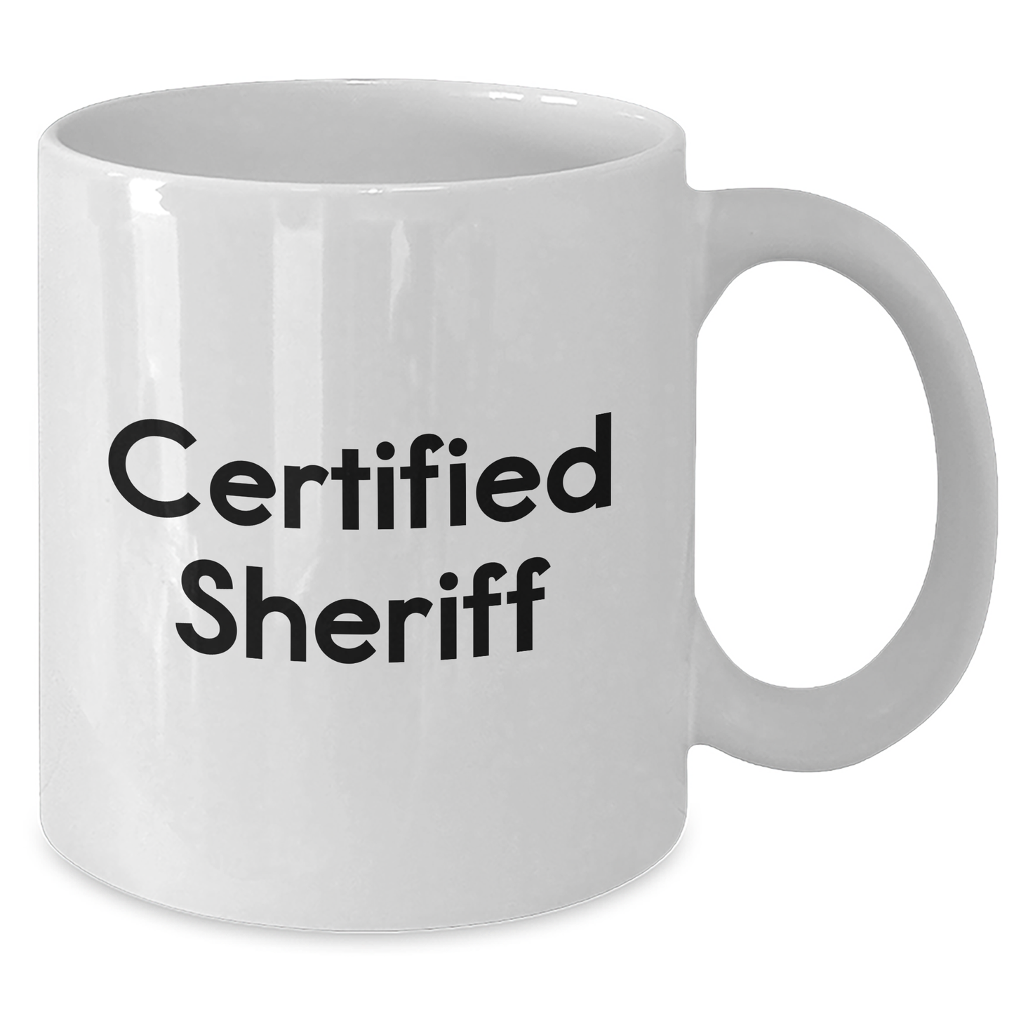 Funny Sheriff Gifts, White Coffee Mug, 'Certified Sheriff' Quote for Dad's Special Day - Gifts from Family, Friends, Coworkers - Additional