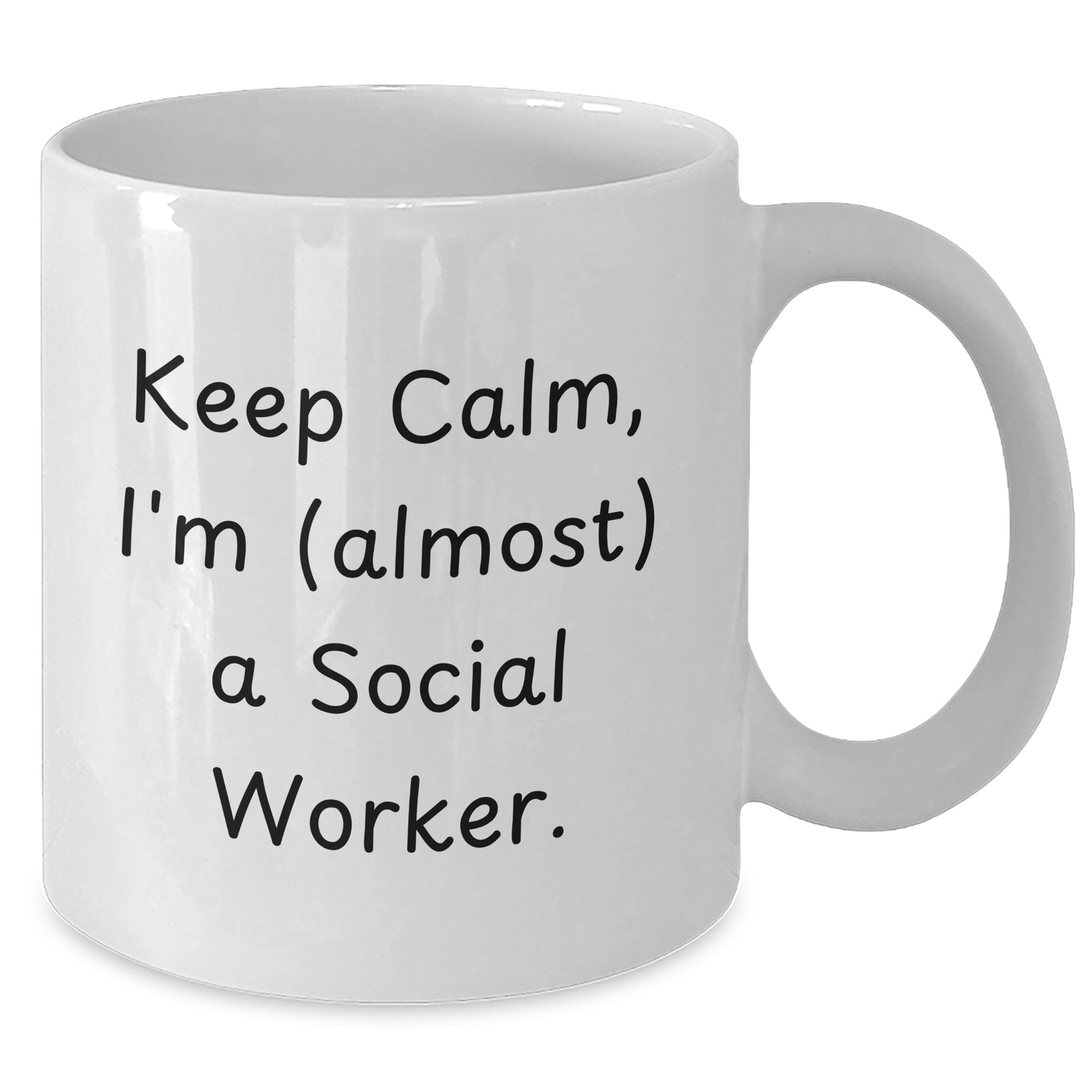 Funny Social Worker Gifts from Friends, Keep Calm I'm (almost) A Social Worker, White Coffee Mug for Graduation, 11oz or 15oz Capacity, Ceramic, Microwave, and Dishwasher Safe - Additional
