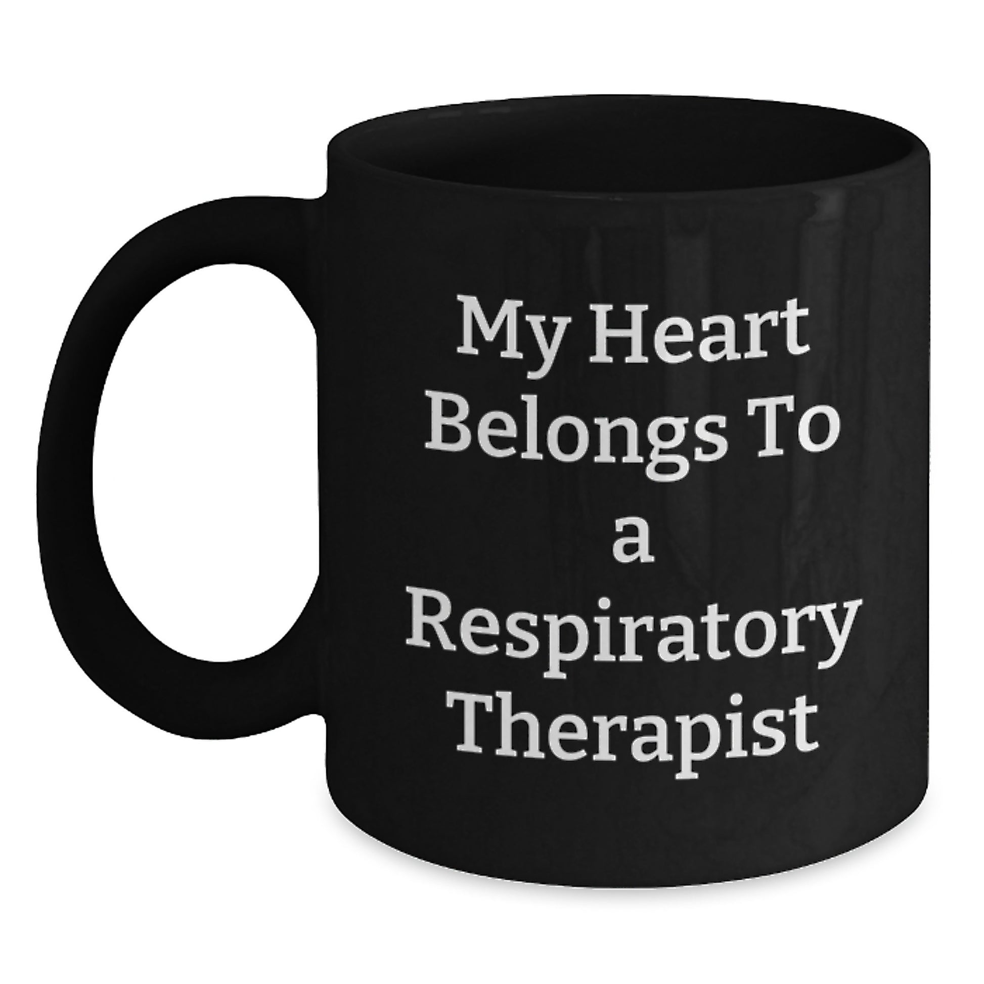 Funny Quotes for Respiratory Therapist Gifts from Friends to Coworkers, 'My Heart Belongs To A Respiratory Therapist' Black Coffee Mug for Graduation Unique Gifts - Main