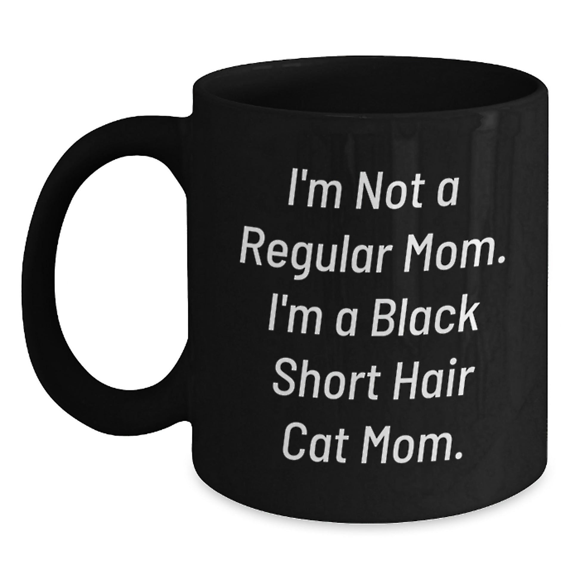 Black Short Hair Cat Gifts for Men or Women - Funny Quote Mug for Mom or Dad - Graduation Unique Gifts from Family to Friends - Main