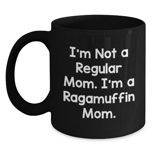 Ragamuffin Cat Lovers Gifts from Mom to Daughter, Funny Inspirational Quote, Black Coffee Mug for Graduation Celebrations - Main