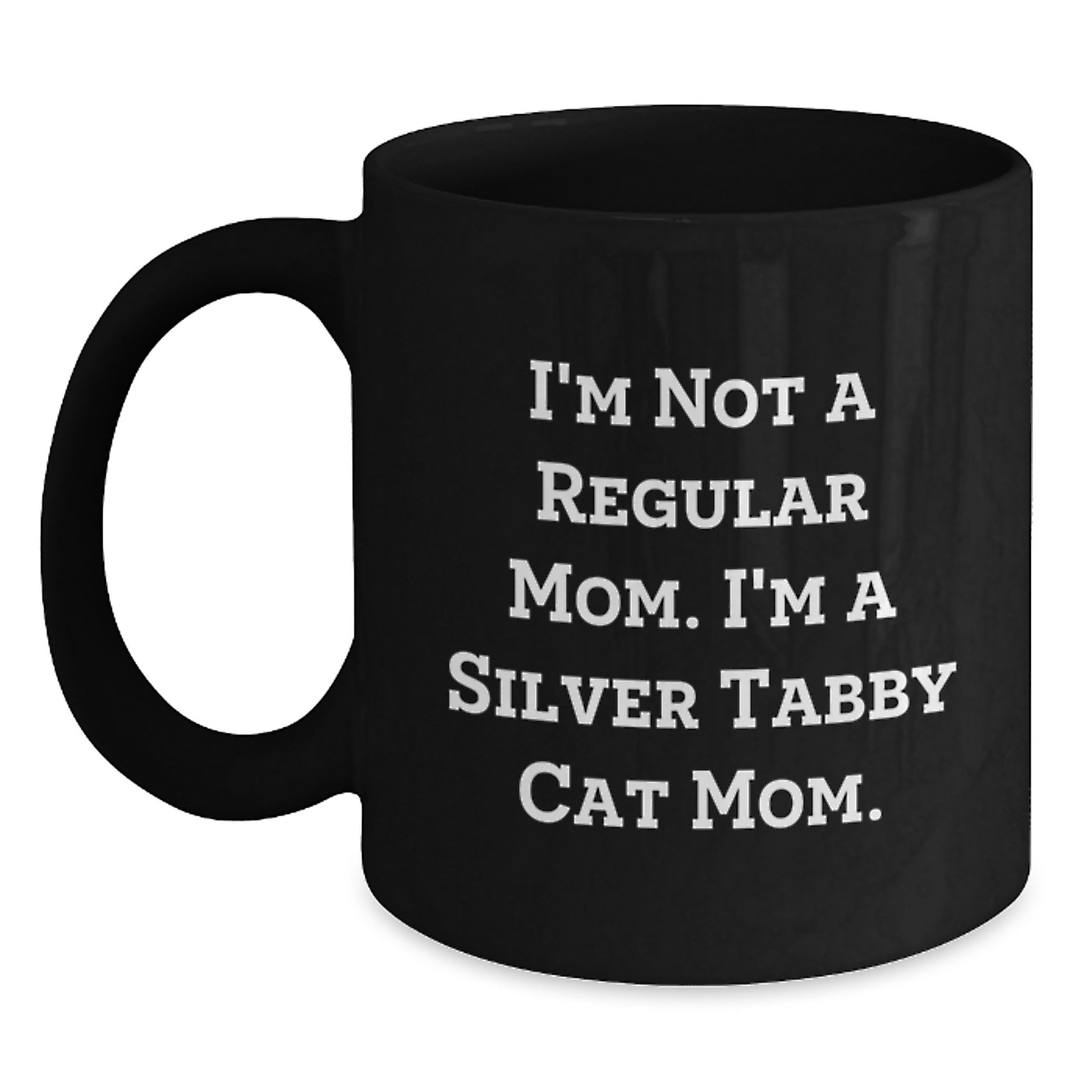 Silver Tabby Cat Mom Funny Gifts from Friends for Family - Black Coffee Mug for Graduation - Main