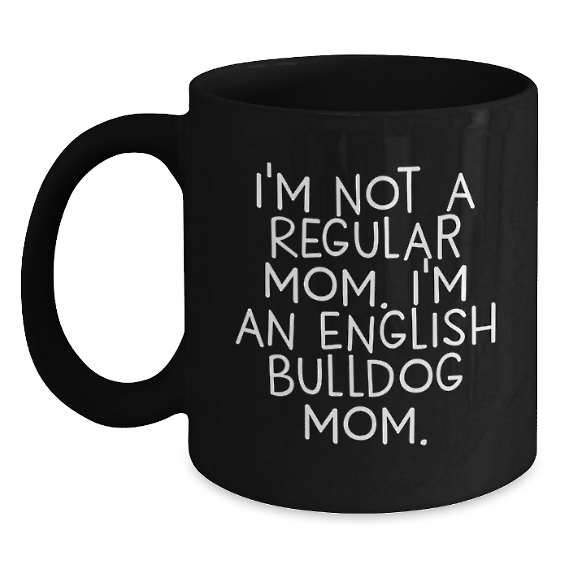 Funny English Bulldog Mom Coffee Mugs, Gifts from Friends to Family, Birthday Unique Gifts for English Bulldog Lovers - Main