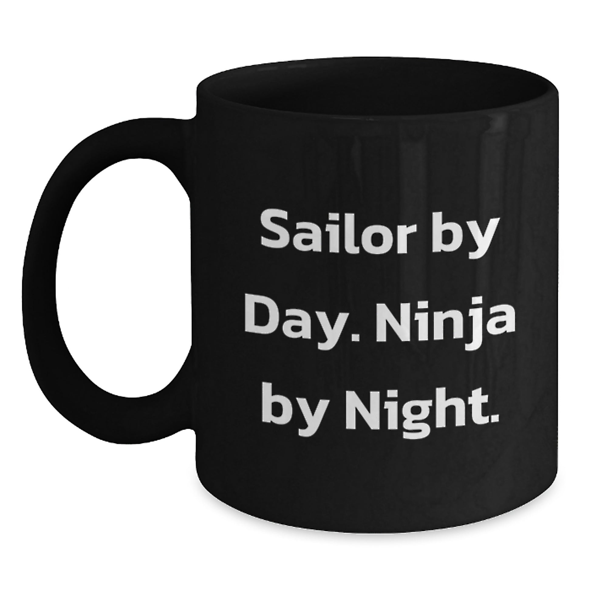 Sailor Gifts for Men, Sailor By Day. Ninja By Night. Funny Black Coffee Mug, Graduation Unique Gifts from Family - Main