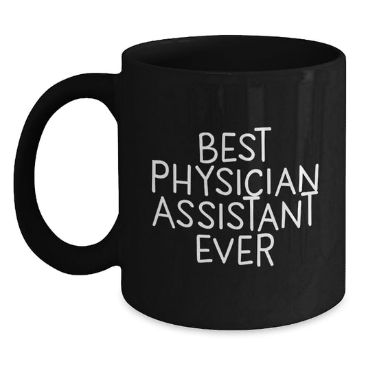 Funny Best Physician Assistant Ever Black Coffee Mugs for Graduation Gifts from Friends - Main