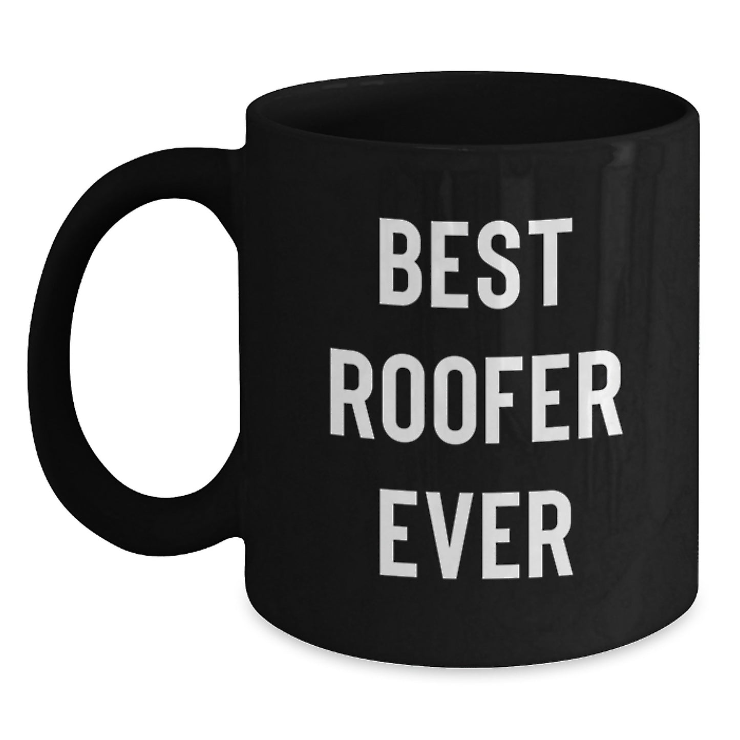 Roofer Gifts for Men Funny Black Coffee Mug Best Roofer Ever Graduation Unique Gifts from Friends and Family - Main