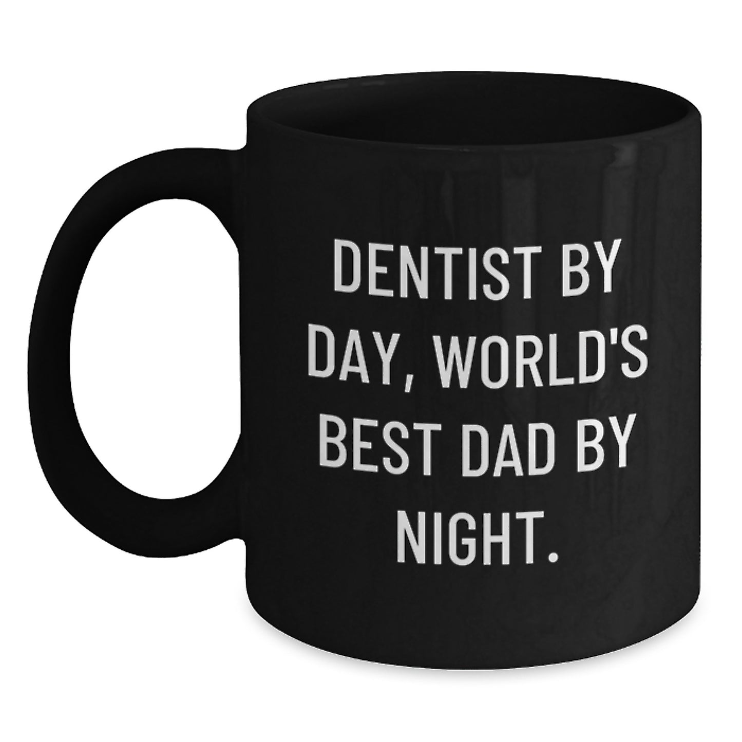 Dentist Humor Gifts for Him, Funny Dad Mug, 'Dentist By Day, World's Best Dad By Night.' Graduation Unique Gifts from Family, Friends or Coworkers - Main