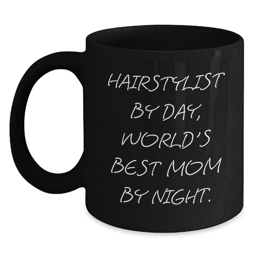 Funny Hairstylist Mugs Gifts from Women to Hairstylist on Birthday, 'Hairstylist By Day, World's Best Mom By Night.' - Main