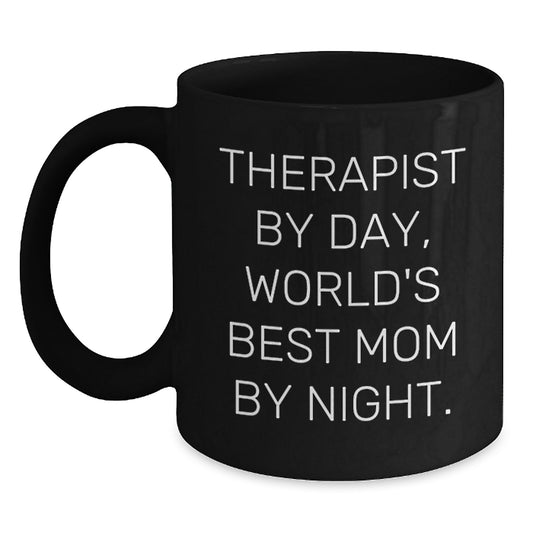 Therapist Gifts from Mom - Inspirational Black Coffee Mug for Graduation with 'Therapist By Day, World's Best Mom By Night.' Quote, Gifts for Therapist, Men, Women, Family - Main