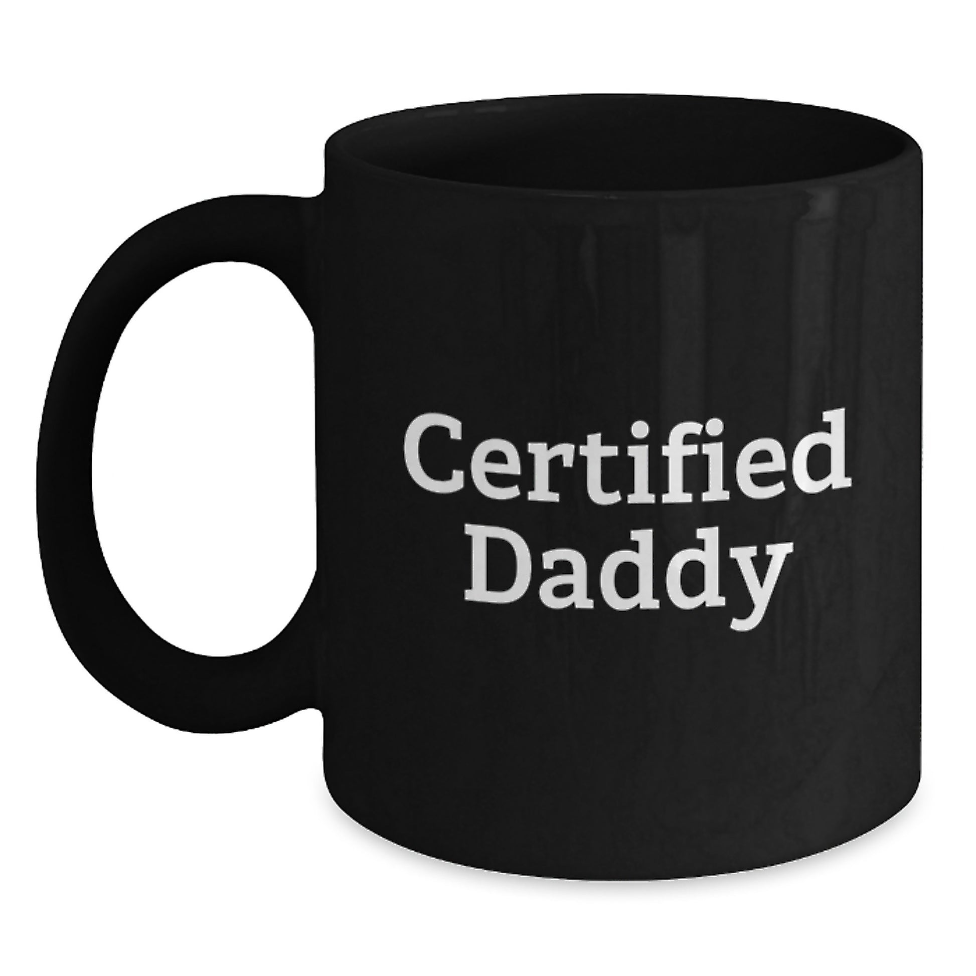 Certified Daddy Black Coffee Mug Funny Gifts from Friends to Daddy on Birthday, Gifts for Daddy, Dad's Special Day - Main