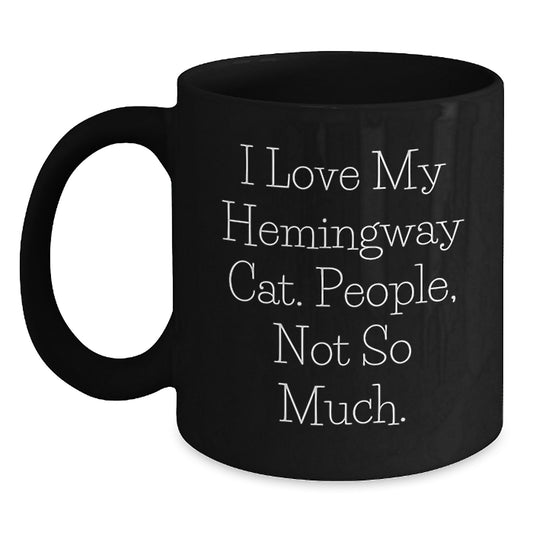 Hemingway Cat Lovers Gifts - Funny Quote Black Coffee Mug for Men Women Friends Family, Sent by Mom Dad Friends - Perfect for Graduation Unique Gifts - Main