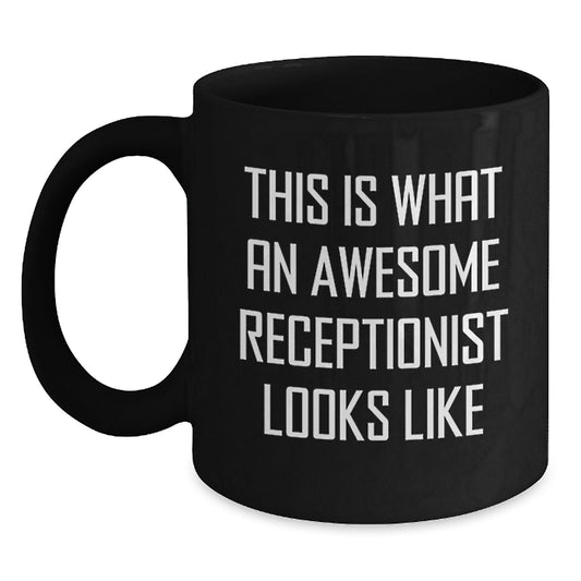 Funny Receptionist Gifts from Friends - 'This Is What An Awesome Receptionist Looks Like' Inspirational Quote Black Coffee Mug for Birthday - Main