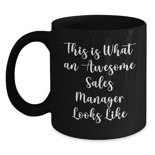 Funny Sales Manager Gifts, This Is What An Awesome Sales Manager Looks Like, Black Coffee Mug, Birthday Unique Gifts from Mom to Son, 11oz or 15oz Ceramic Mug - Main