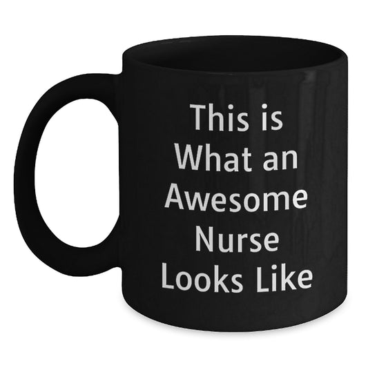 Funny Nurse Gifts from Friends for Birthday - 'This Is What An Awesome Nurse Looks Like' Black Coffee Mug, Nurse Appreciation Unique Gifts - Main