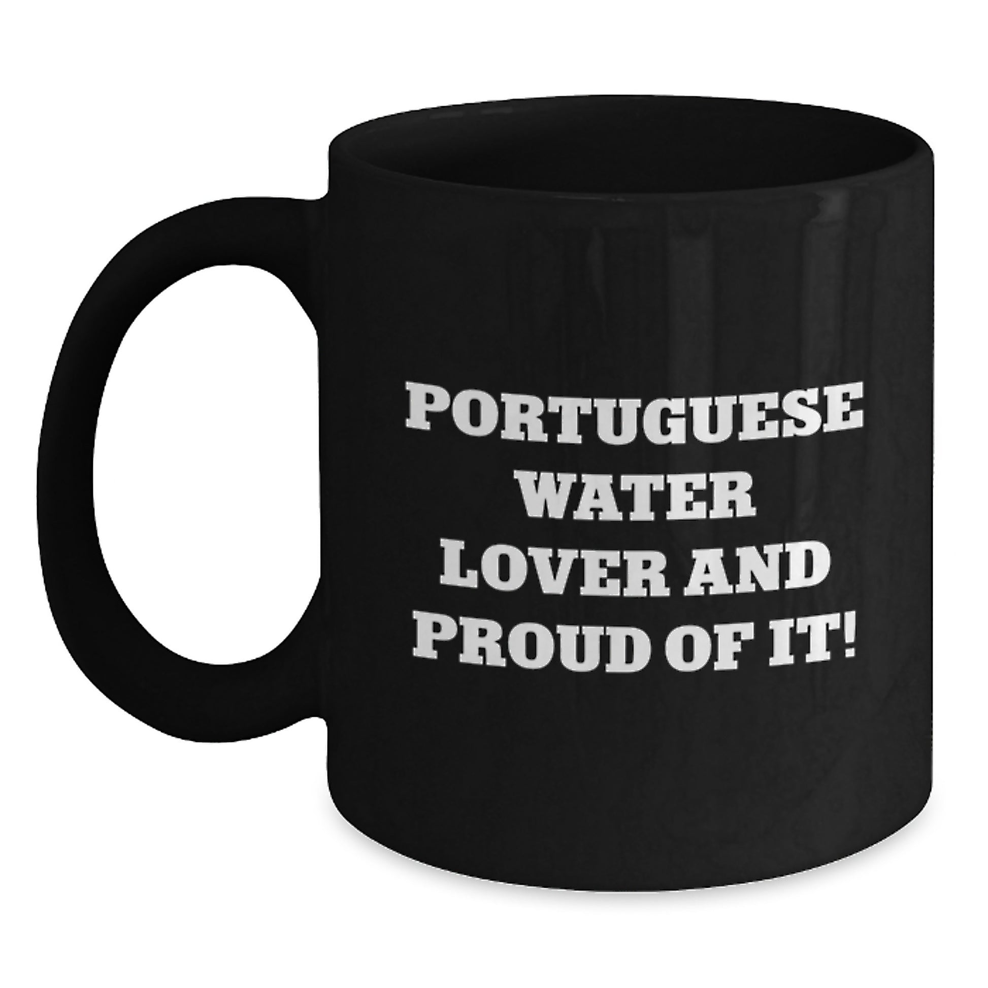 Portuguese Water Dog Lover Gifts from Friends to Family, Black Coffee Mug for Birthday, 'Portuguese Water Lover And Proud Of It!' - Main