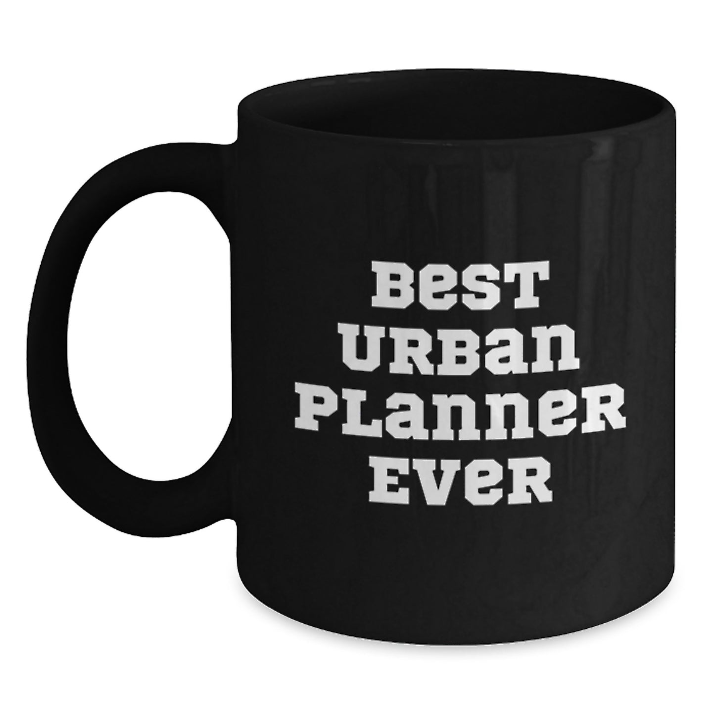 Funny Urban Planner Gifts from Friends for Graduation Best Ever Black Coffee Mug - Main