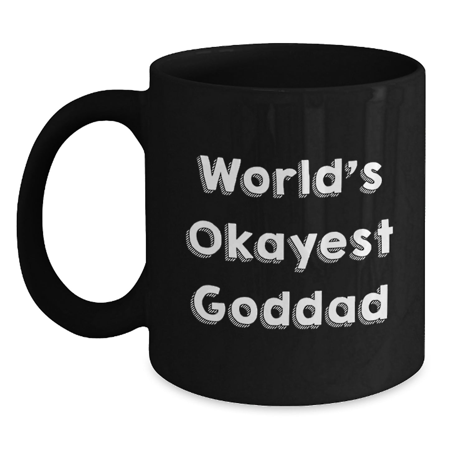 Goddad Gifts from Men, World's Okayest Goddad Funny Quote Black Coffee Mug, Graduation Unique Gifts for Him - Main