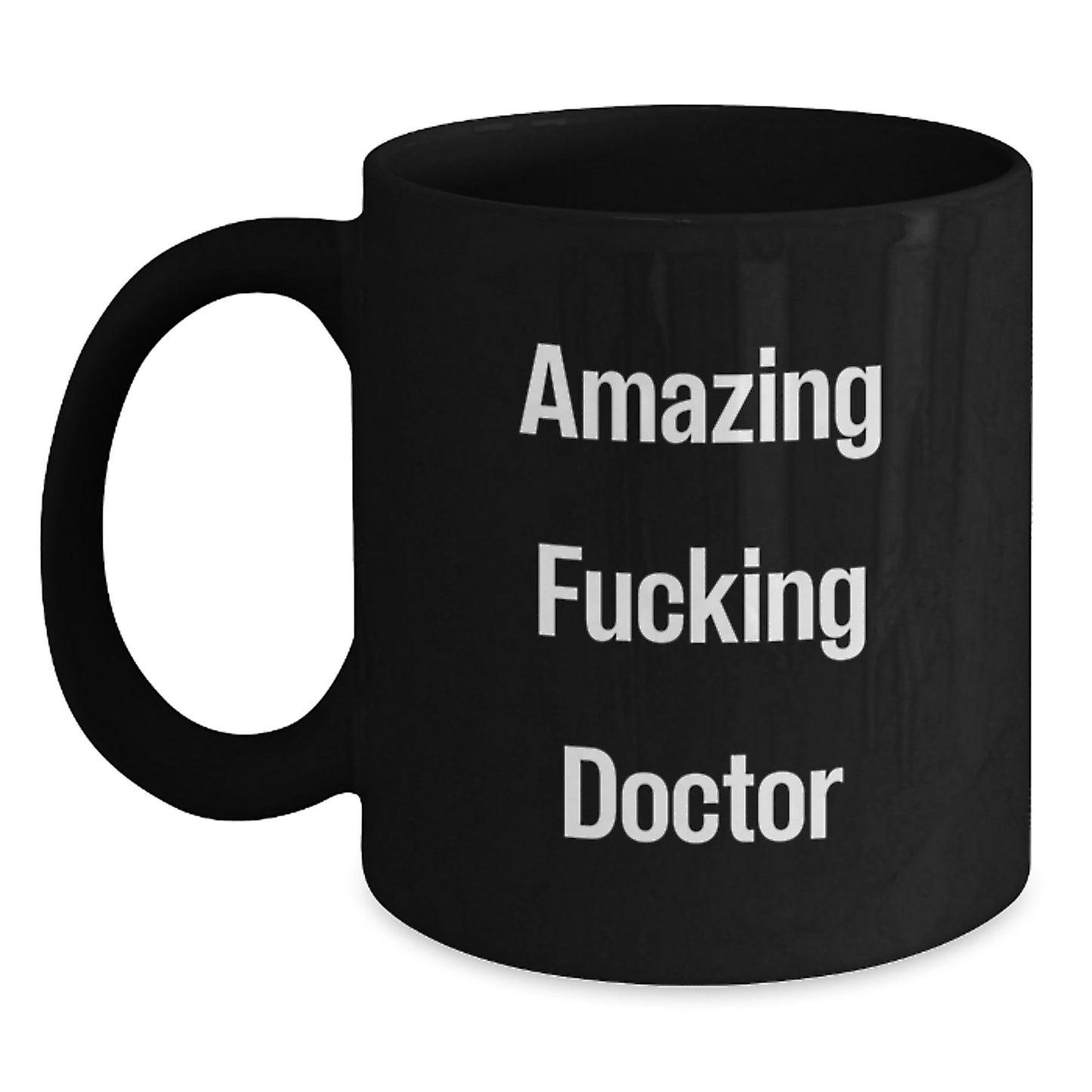 Funny Doctor Gifts from Friends - 'Amazing F--king Doctor' Quote on Black Coffee Mug for Graduation Unique Gifts - Main