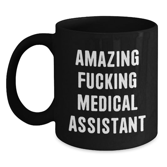 Funny Medical Assistant Gifts, Amazing Coffee Mug for Graduation from Friends - 'Amazing F--king Medical Assistant' Quote - Main