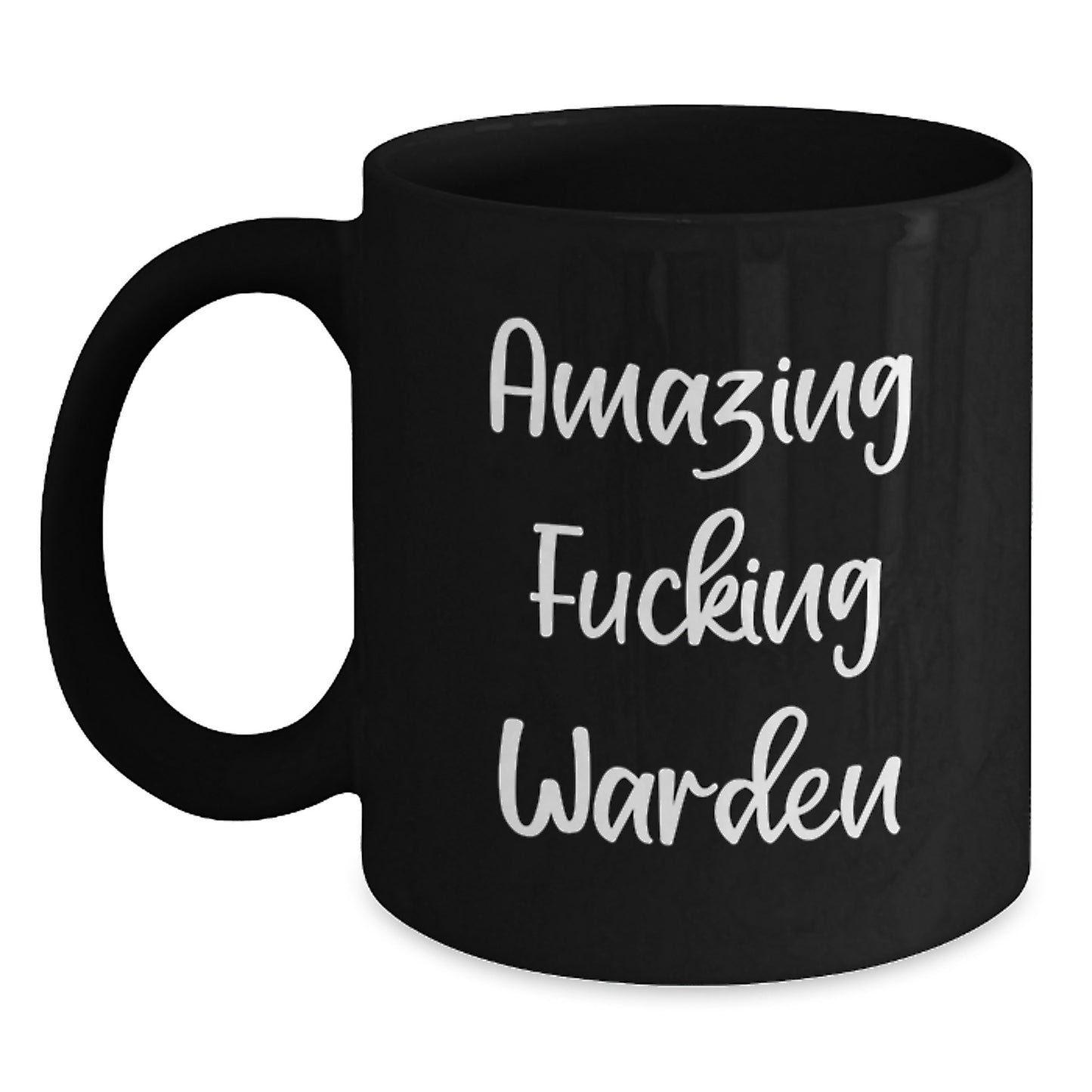 Warden Funny Quotes Gifts from Men to Warden for Graduation Unique Black Coffee Mugs - Main