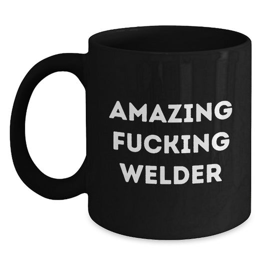 Funny Welder Gifts for Him from Friends - Amazing Black Coffee Mug for Graduation - Main
