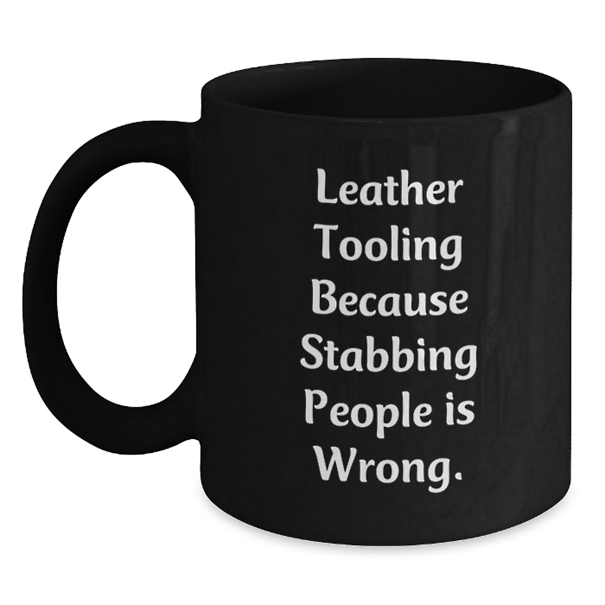 Funny Leather Tooling Gifts for Men from Coworkers, Birthday Unique Leather Tooling Black Coffee Mug, Leather Tooling Because Stabbing People Is Wrong. - Main