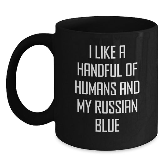 Funny Russian Blue Cat Lover Gifts from Friends for Birthday - I Like A Handful Of Humans And My Russian Blue Cat Quote Black Coffee Mug - Main