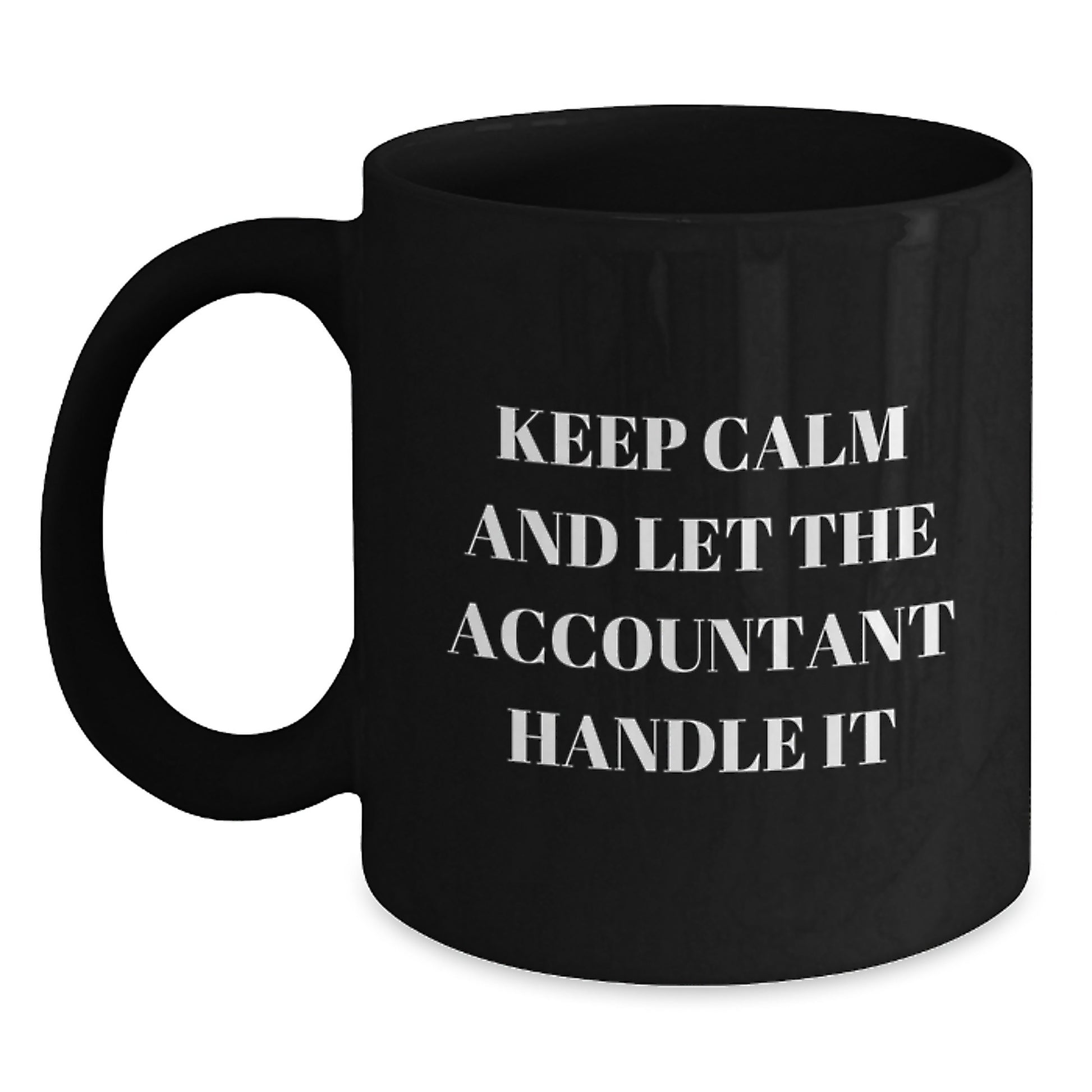 Accountant Gifts for Graduation - 'Keep Calm And Let The Accountant Handle It' Funny Black Coffee Mug, Gifts from Family to Accountant, Graduation Unique Gifts - Main