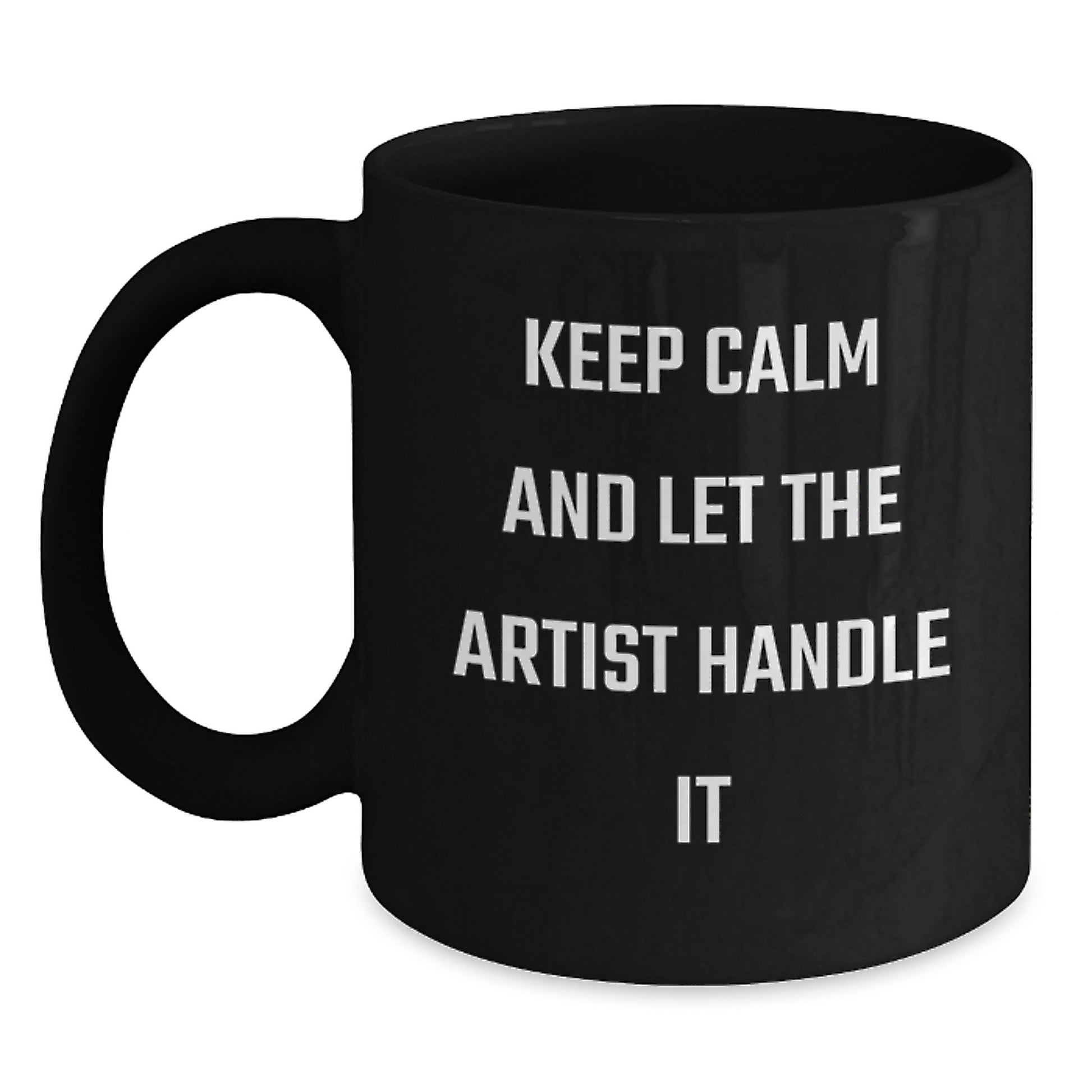 Funny Artist Gifts from Friends for Graduation - Keep Calm and Let the Artist Handle It Black Coffee Mug, Artist Inspired, Unique Graduation Gifts - Main