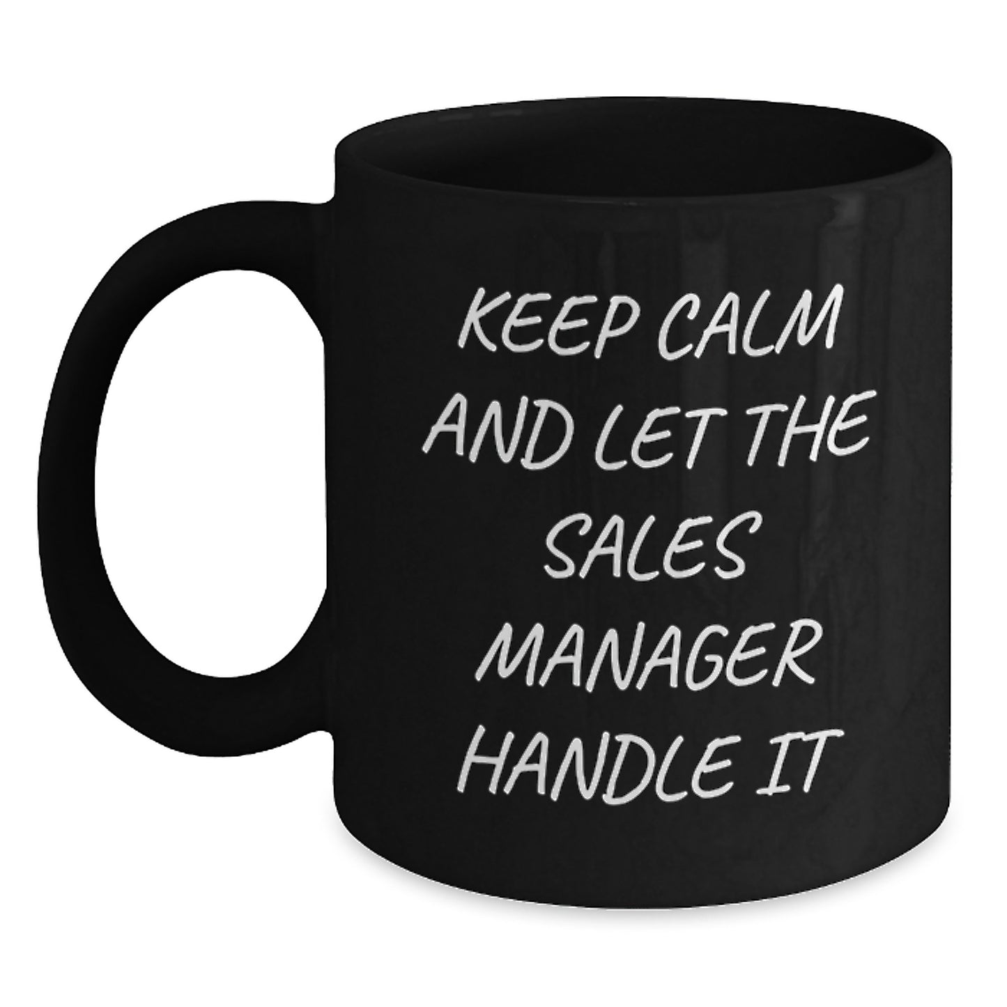 Funny Sales Manager Gifts from Friends - Keep Calm And Let The Sales Manager Handle It Graduation Unique Gifts for Sales Managers Black Coffee Mug - Main