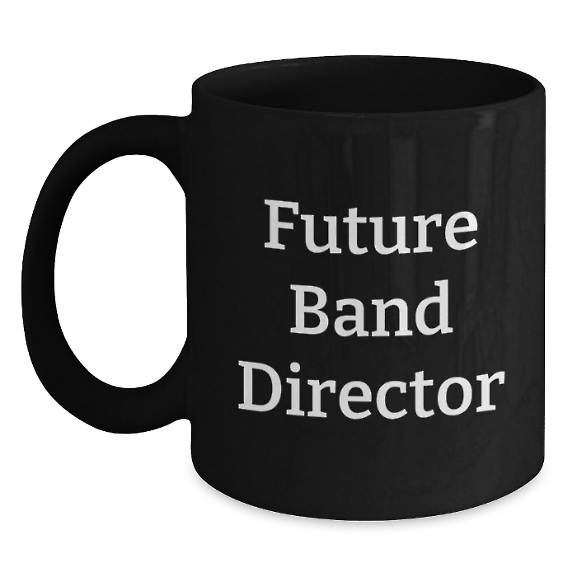 Funny Future Band Director Gifts from Friends, Unique Black Coffee Mugs for Band Directors on Birthday, Inspirational Quote - Main