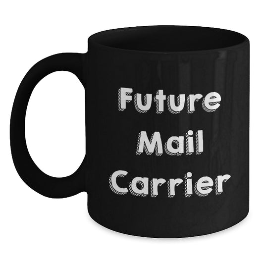 Funny Mail Carrier Gifts for Him or Her - Black Coffee Mug, 'Future Mail Carrier' Quote, Birthday Unique Gifts from Family, Coworkers, or Friends - Main