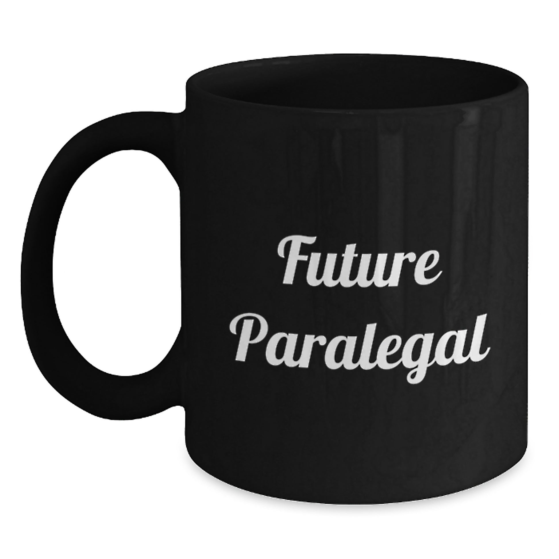 Funny Future Paralegal Birthday Unique Gifts from Friends, Black Coffee Mug, Inspirational Quote - Main