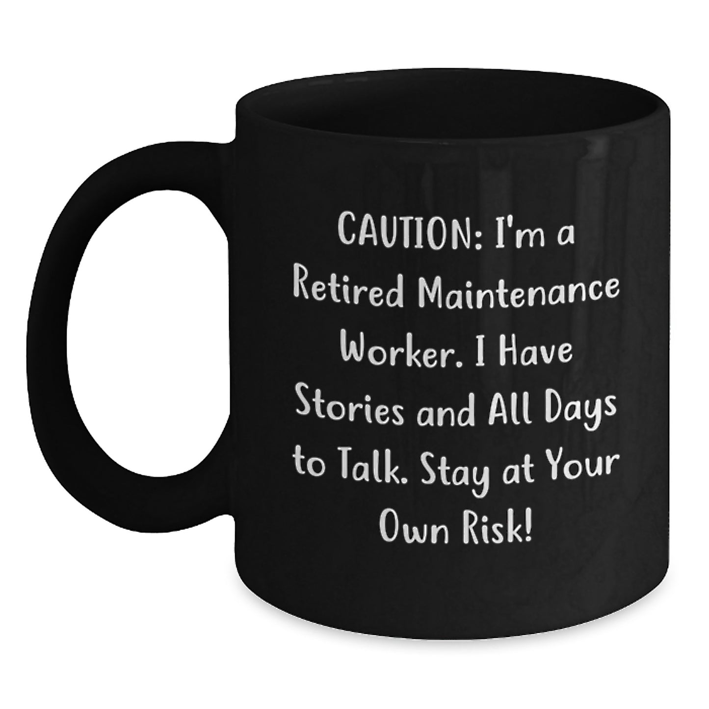 Funny Retirement Gift for Maintenance Worker, 'Caution: I'm A Retired Maintenance Worker...' Black Coffee Mug, Gifts from Family, Friends, or Coworkers for Birthday - Main